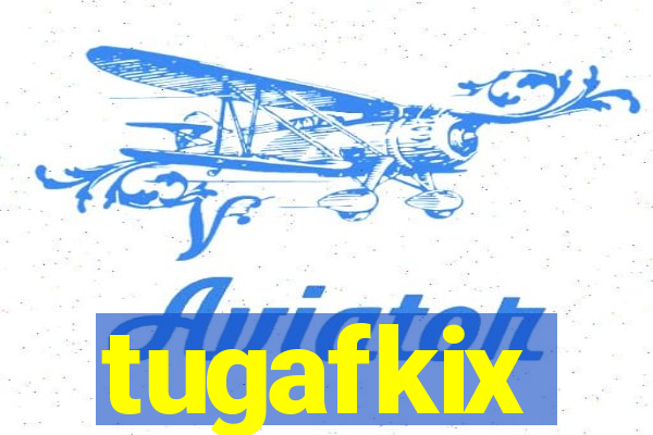 tugafkix