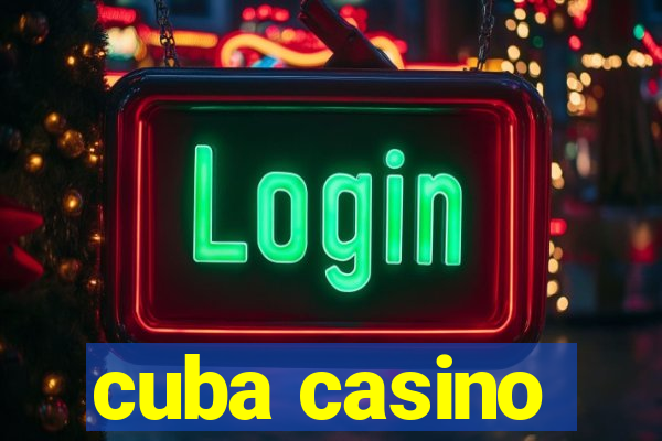 cuba casino