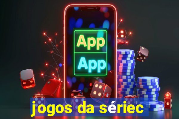 jogos da sériec