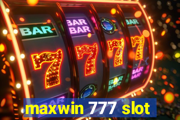 maxwin 777 slot