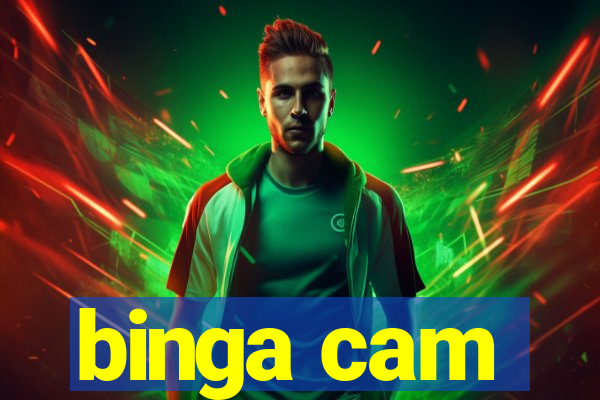 binga cam