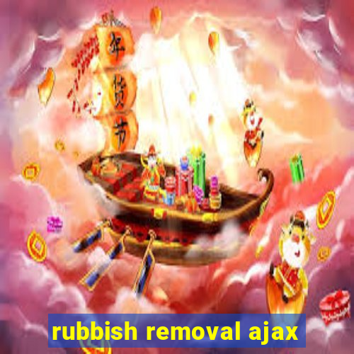 rubbish removal ajax