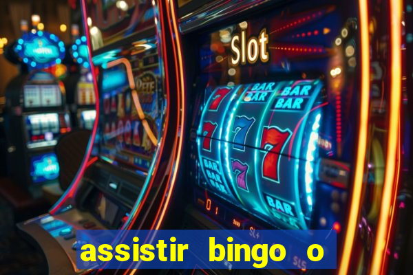 assistir bingo o rei das manhas filme completo dublado