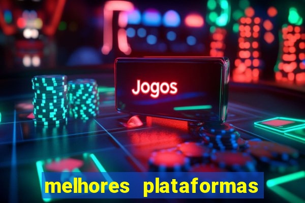 melhores plataformas para jogar