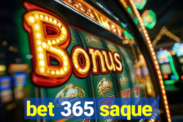 bet 365 saque