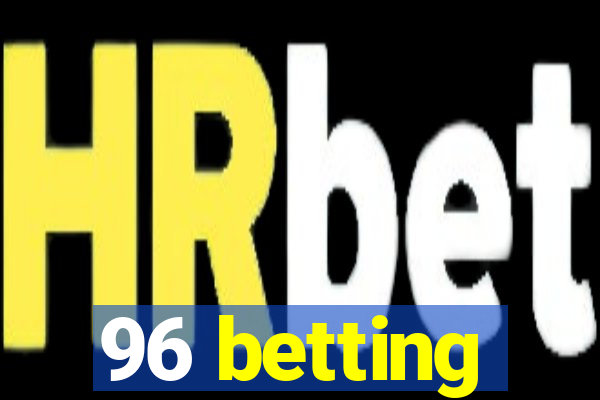 96 betting