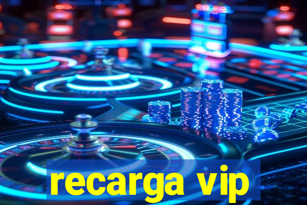 recarga vip