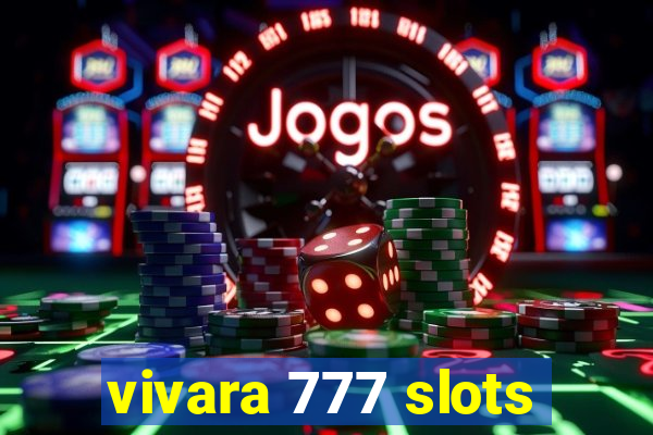 vivara 777 slots