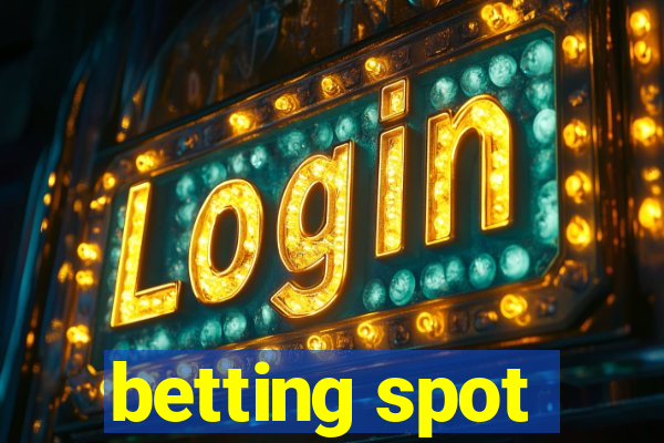 betting spot