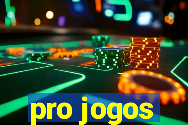 pro jogos