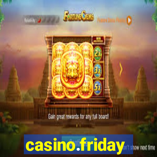 casino.friday