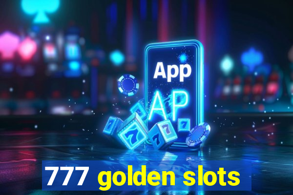 777 golden slots