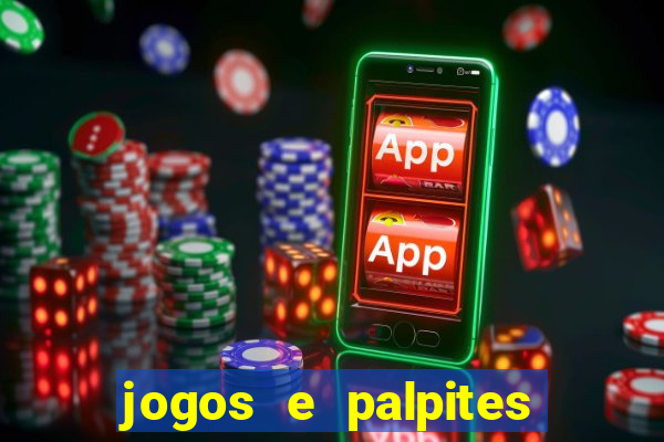 jogos e palpites de hoje