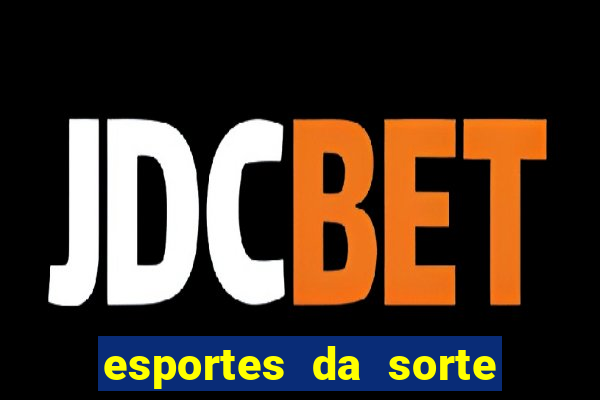 esportes da sorte promo code