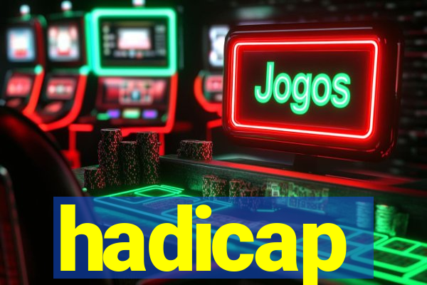 hadicap