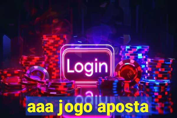 aaa jogo aposta