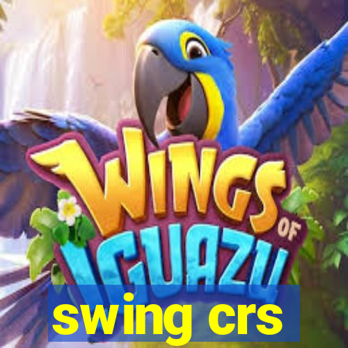 swing crs