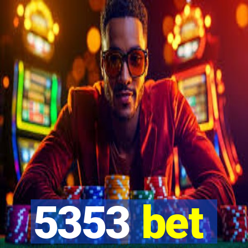 5353 bet