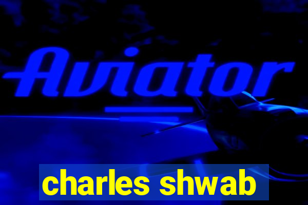 charles shwab