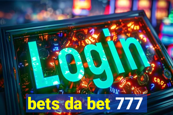 bets da bet 777