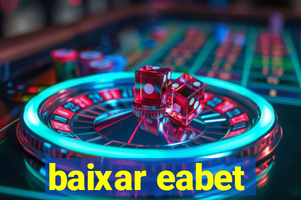 baixar eabet