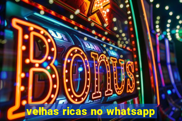 velhas ricas no whatsapp