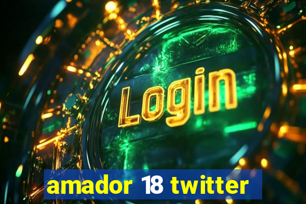 amador 18 twitter