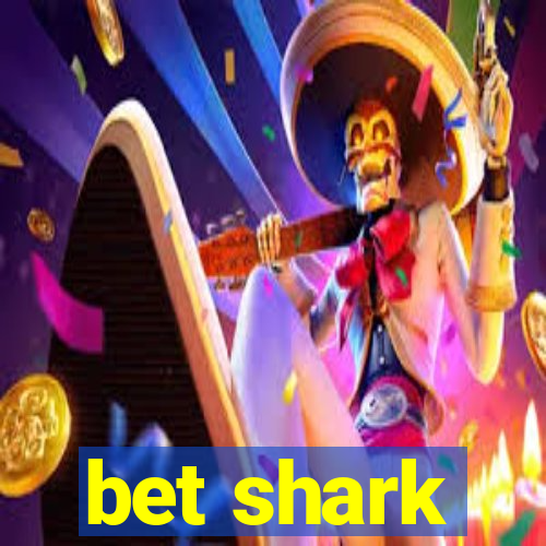 bet shark