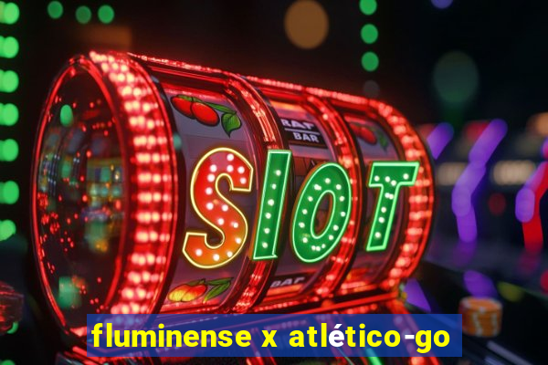 fluminense x atlético-go