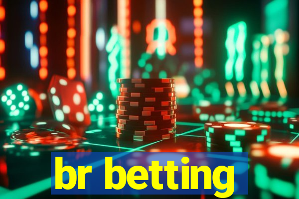 br betting