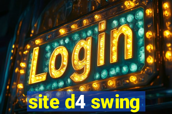 site d4 swing