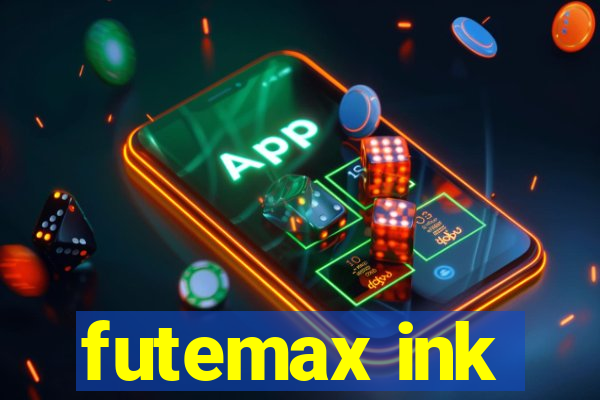 futemax ink