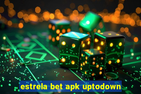 estrela bet apk uptodown