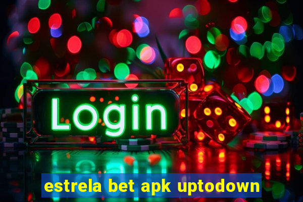 estrela bet apk uptodown