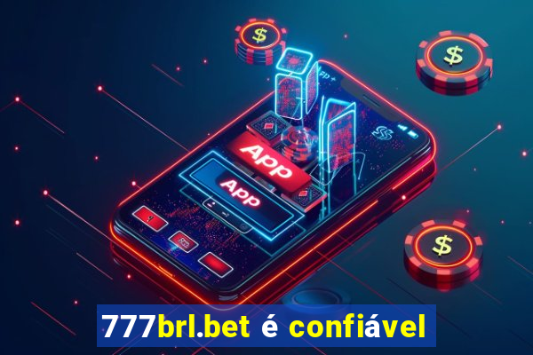 777brl.bet é confiável