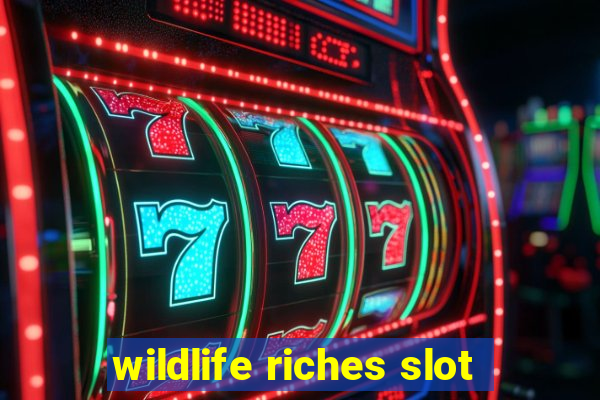 wildlife riches slot