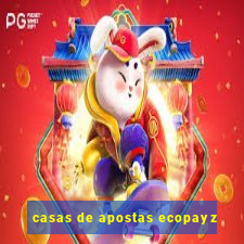 casas de apostas ecopayz