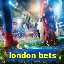 london bets