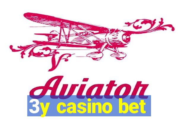 3y casino bet