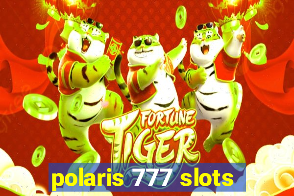 polaris 777 slots