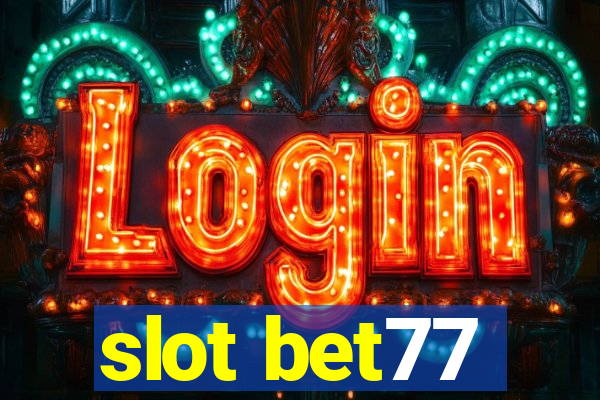 slot bet77