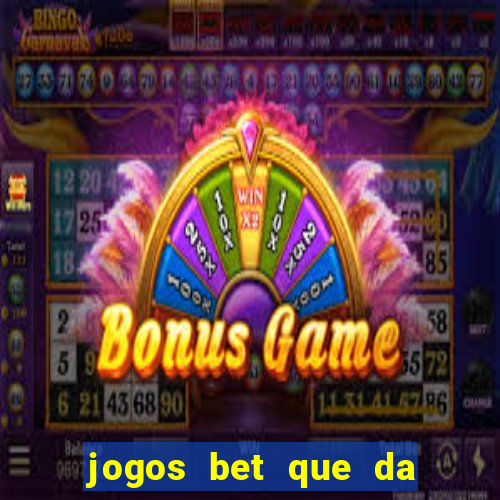 jogos bet que da bonus no cadastro