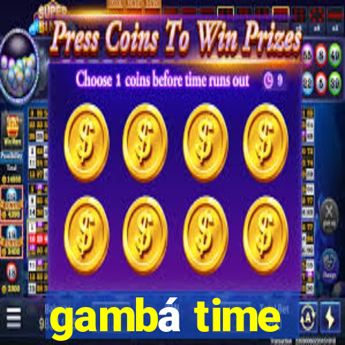 gambá time