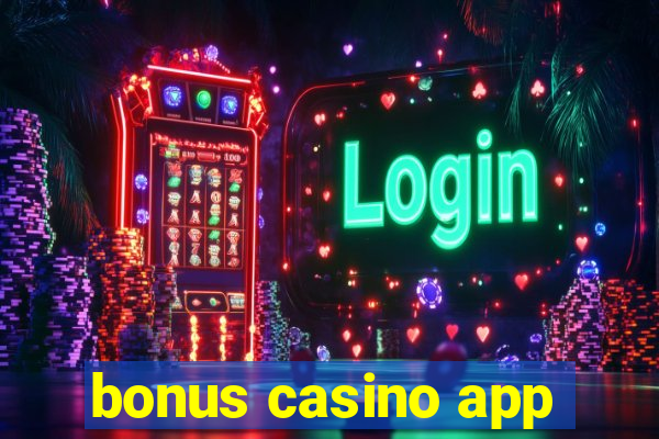 bonus casino app