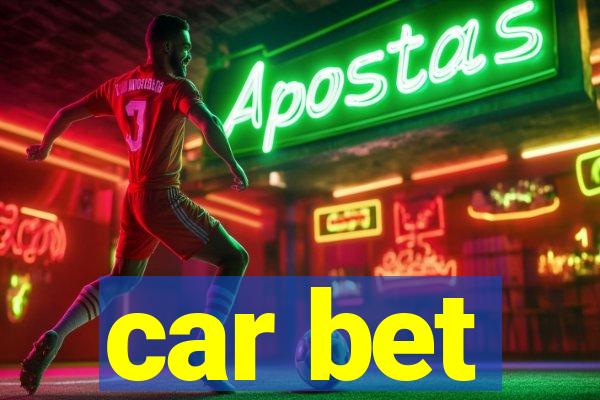 car bet