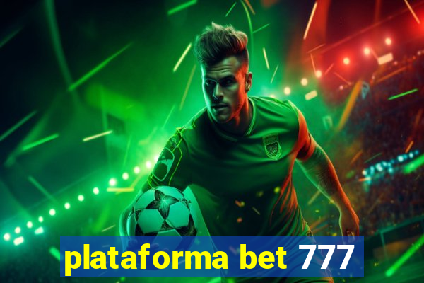 plataforma bet 777