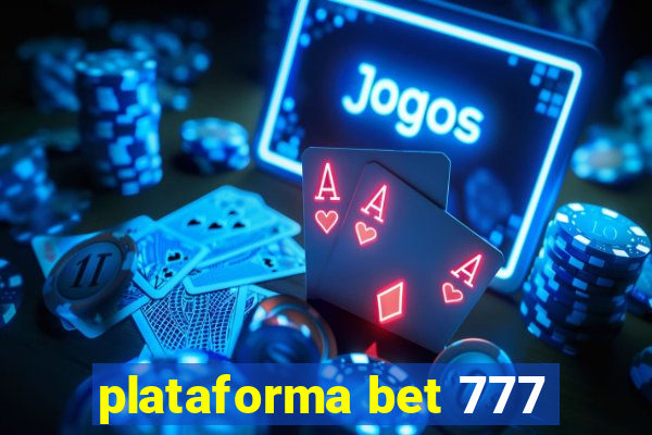 plataforma bet 777