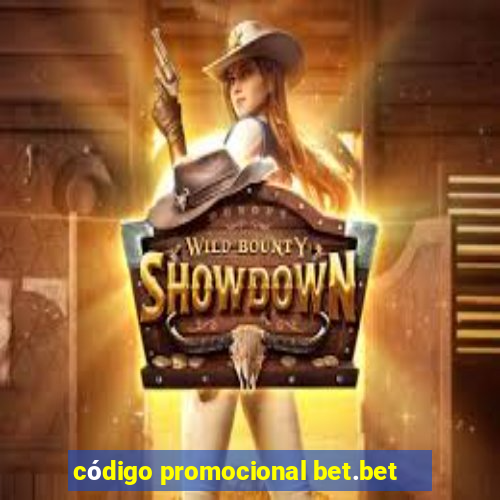 código promocional bet.bet