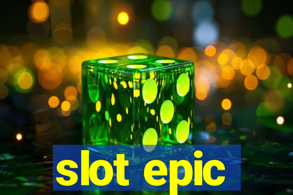 slot epic