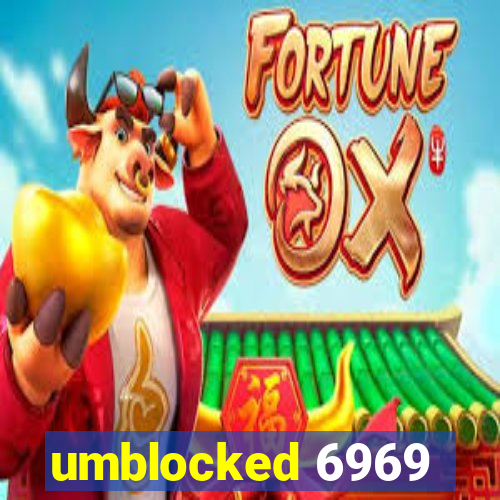 umblocked 6969